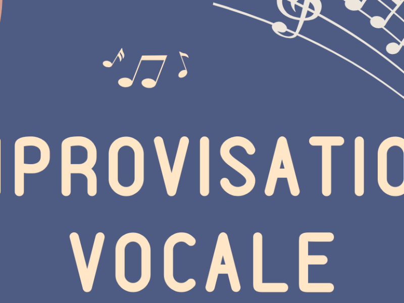 Découverte de l&rsquo;improvisation vocale